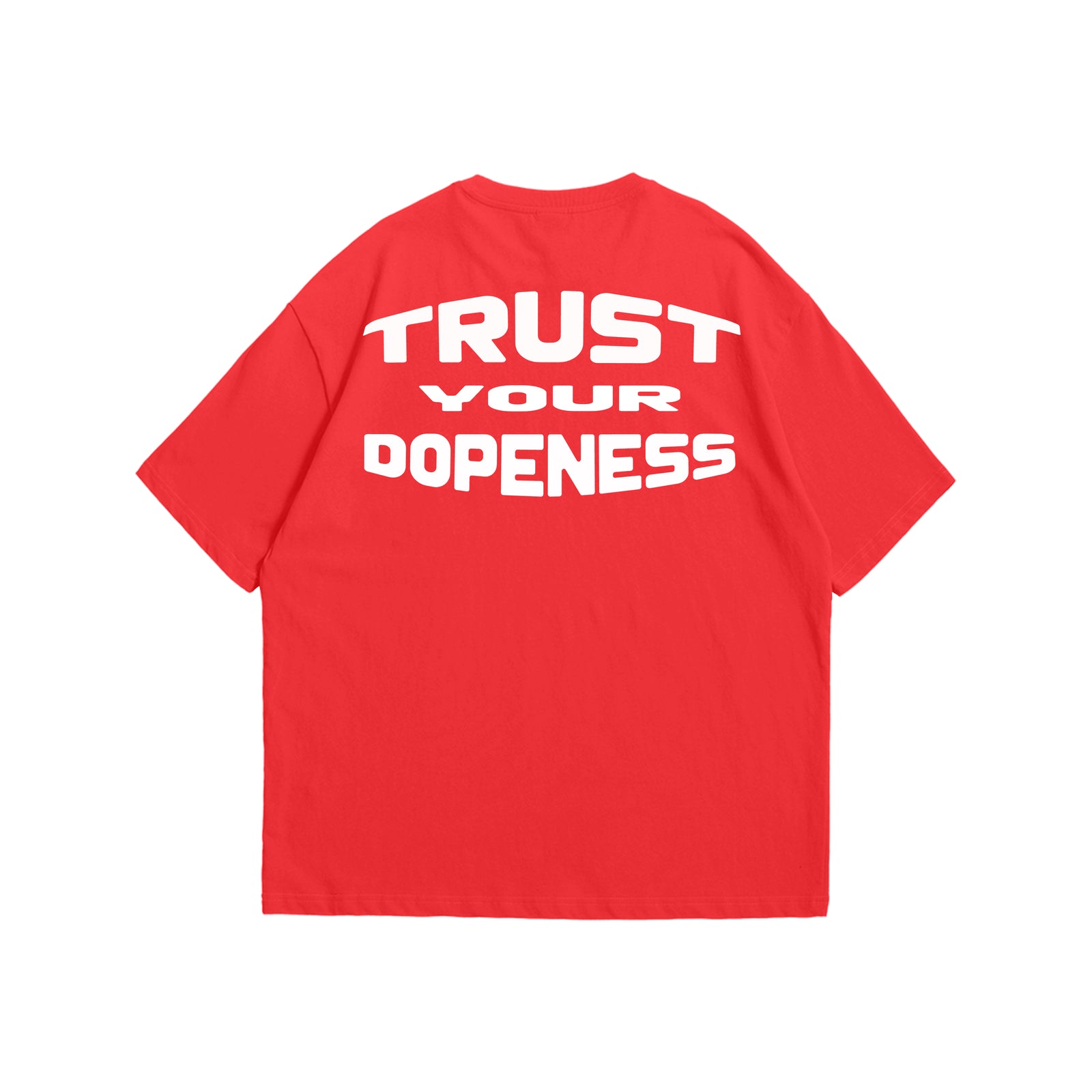Trust Your Dopeness Tee